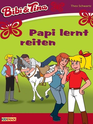 cover image of Bibi & Tina--Papi lernt reiten